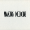 <em>Making Medicine</em>